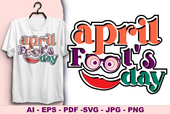 April Fool Day Funny T-shirt Design Graphics and Print Templates