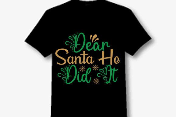 Funny Christmas Svg Design, Dear Santa H Graphics and T-Shirt Designs
