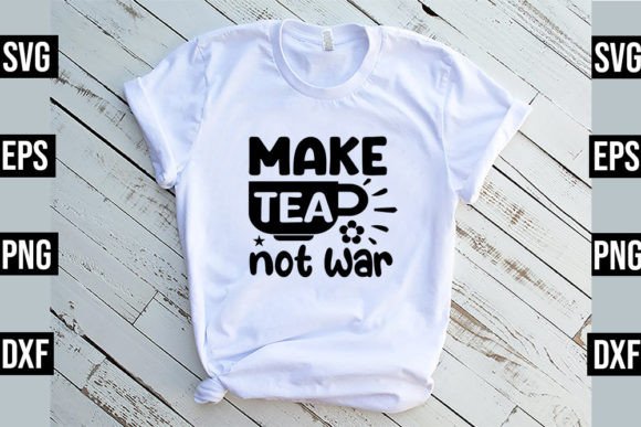Make Tea Not War - Funny Kitchen SVG Review