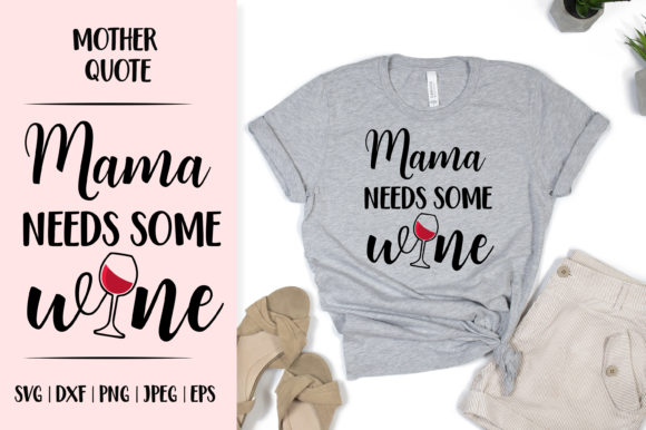 Mama Needs Some Wine Graphics and Illustrations Review