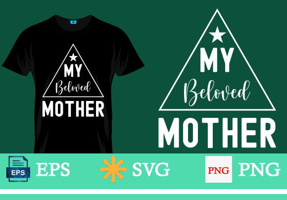 My Beloved Mother Graphics and T-Shirt Designs Review